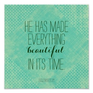 he_has_made_everything_beautiful_bible_verse_poster-r127bf914f86e4c16a1fae8bb426dda8d_wvk_8byvr_512